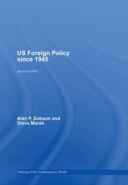 Book cover of: US Foreign Policy since 1945. By: Alan Dobson
