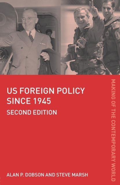 Book cover of: US Foreign Policy since 1945. By: Alan Dobson