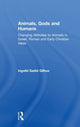Book cover of: Animals, Gods and Humans. By: Ingvild Saelid Gilhus