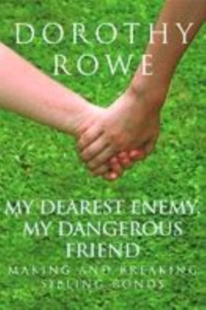 Book cover of: My Dearest Enemy, My Dangerous Friend. By: Peggy Rowe