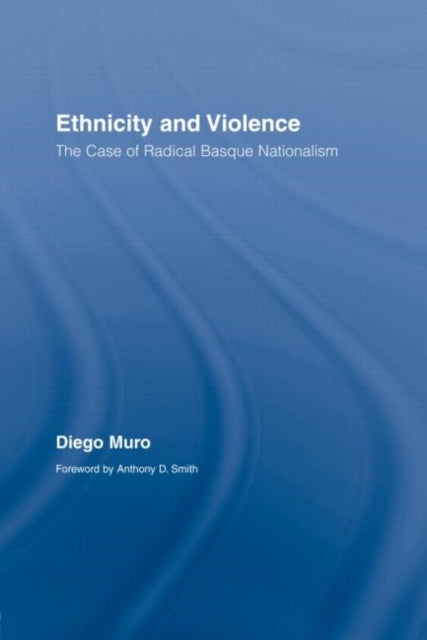 Book cover of: Ethnicity and Violence. By: Diego Muro
