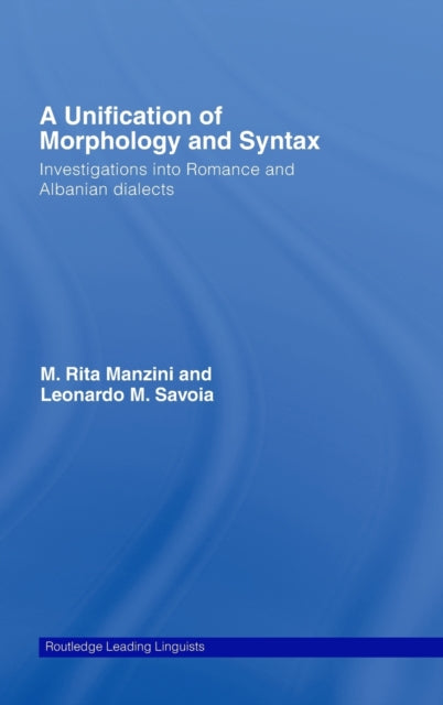 Book cover of: Unification of Morphology and Syntax. By: Manzini/Savoia