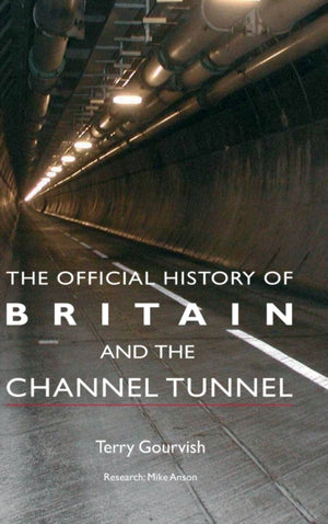 Official History of Britain and the Channel Tunnel