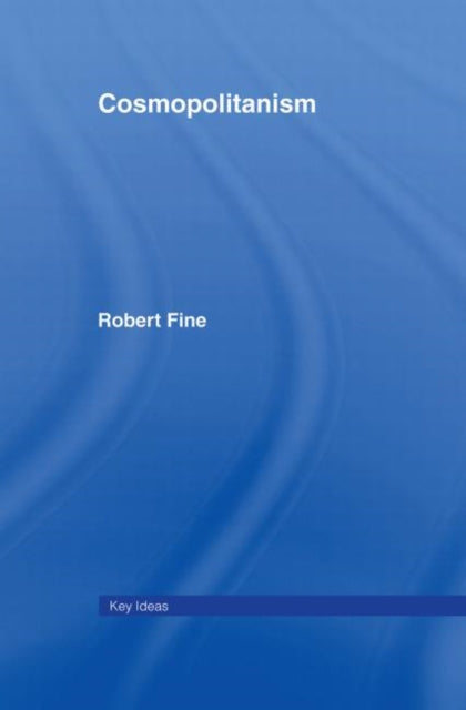 Book cover of: Cosmopolitanism. By: Fine, Robert, Robert Fine