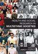 Book cover of: Health and Social Research in Multiethnic Societies