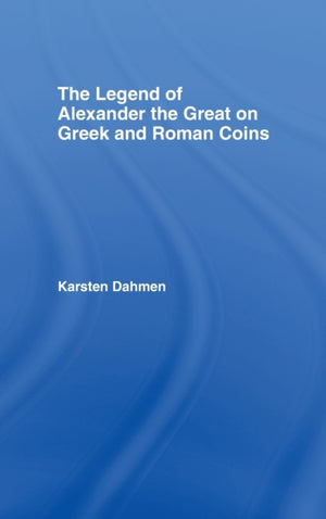 Legend of Alexander the Great on Greek and Roman Coins