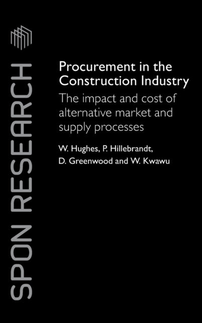 Book cover of: Procurement in the Construction Industry. By: W. Hughes