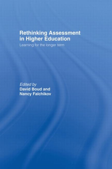 Book cover of: Rethinking Assessment in Higher Education. By: David Boud and Nancy Falchikov