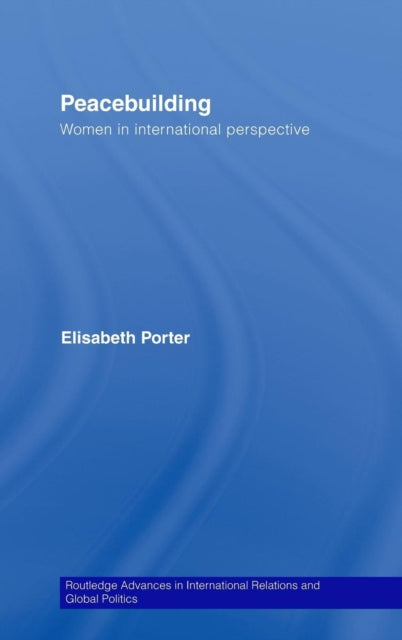 Book cover of: Peacebuilding. By: Elisabet Porter