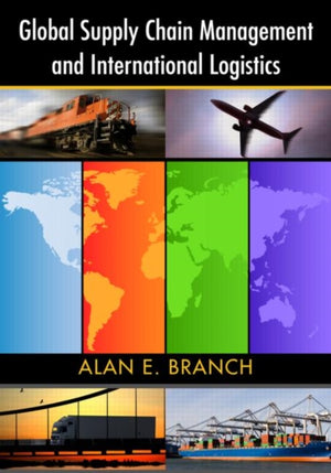 Global Supply Chain Management and International Logistics