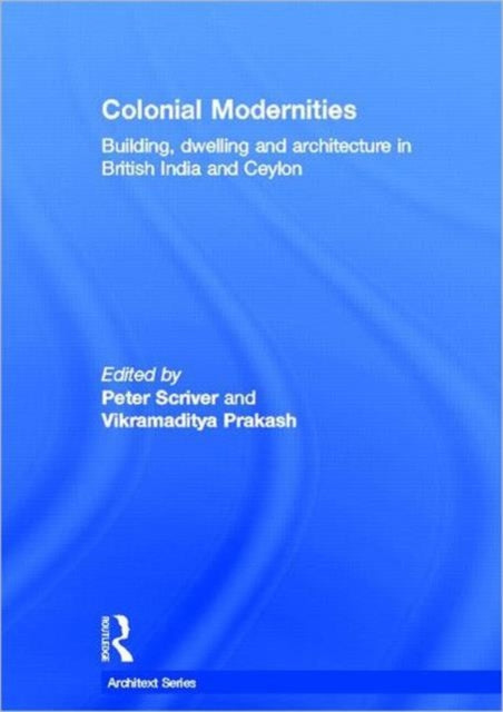 Book cover of: Colonial Modernities. By: P. & P Scriver
