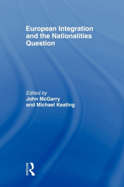 Book cover of: European Integration and the Nationalities Question