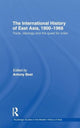 Book cover of: International History of East Asia, 1900-1968. By: Antony Best