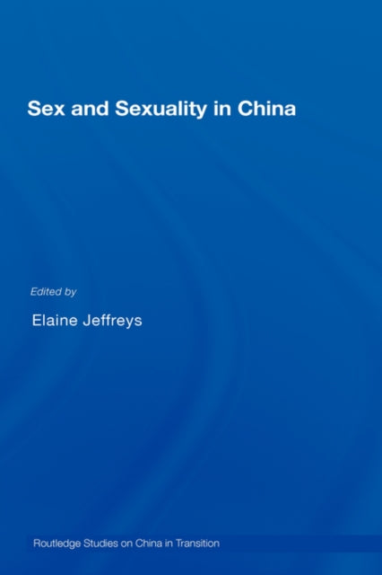 Book cover of: Sex and Sexuality in China. By: Elaine Jeffreys