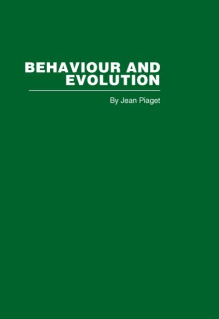 Book cover of: Behaviour and Evolution. By: Jean Piaget