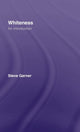 Book cover of: Whiteness. By: Steve Garner