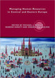 Book cover of: Managing Human Resources in Central and Eastern Europe. By: Michael Morley