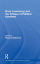 Book cover of: Rosa Luxemburg and the Critique of Political Economy. By: Ricc Bellofiore, R. Bellofiore
