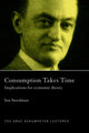 Book cover of: Consumption Takes Time. By: Ian Steedman