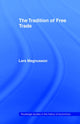 Book cover of: Tradition of Free Trade. By: Lars Magnusson