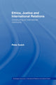 Book cover of: Ethics, Justice and International Relations. By: Peter Sutch
