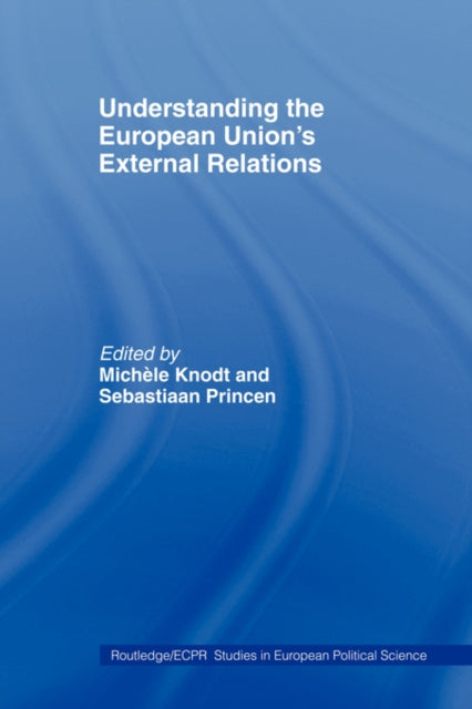 Book cover of: Understanding the European Union's External Relations. By: Michele Knodt