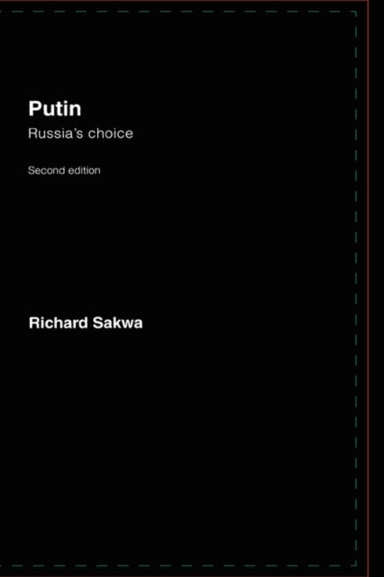 Book cover of: Putin. By: Sakwa, Richard.