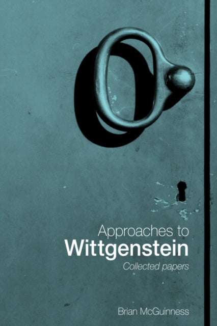 Book cover of: Approaches to Wittgenstein. By: B. Mcguinness