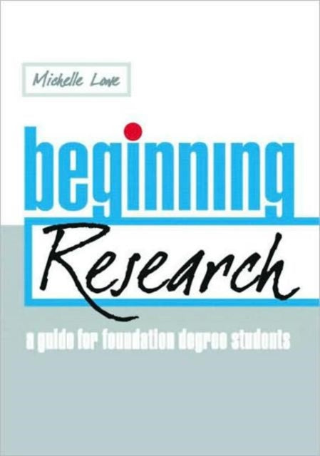Book cover of: Beginning Research. By: Lowe (undifferentiated)