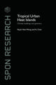 Book cover of: Tropical Urban Heat Islands. By: Nyuk Hien Wong