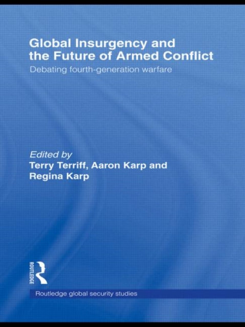 Book cover of: Global Insurgency and the Future of Armed Conflict. By: Karp/Karp/Terri