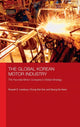 Book cover of: Global Korean Motor Industry. By: Russell D. Lansbury, Lansbury/Suh/Kw