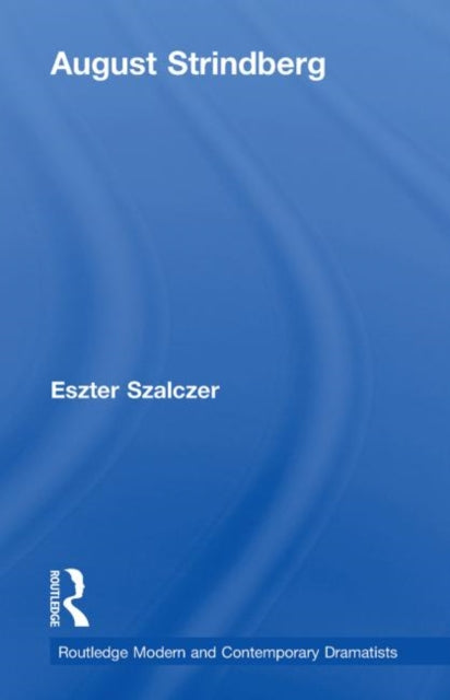Book cover of: August Strindberg. By: Eszter Szalczer