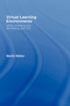 Book cover of: Virtual Learning Environments. By: Martin Weller
