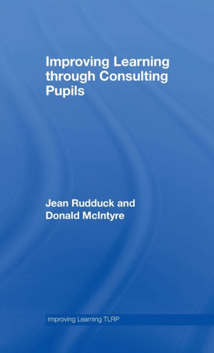 Improving Learning through Consulting Pupils