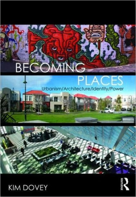 Book cover of: Becoming Places. By: Kim Dovey