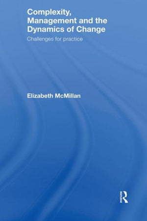 Complexity, Management and the Dynamics of Change