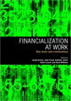 Book cover of: Financialization At Work. By: Ismail; Erturk