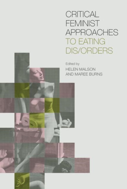 Book cover of: Critical Feminist Approaches to Eating Dis/Orders