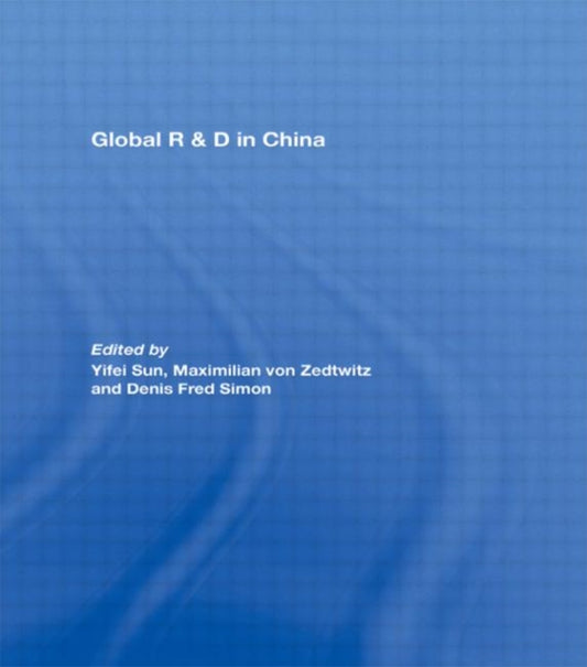 Book cover of: Global R&D in China. By: Yifei; Zed Sun