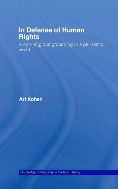 Book cover of: In Defense of Human Rights. By: Ari Kohen