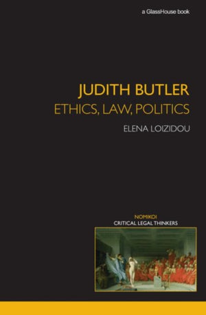 Judith Butler: Ethics, Law, Politics