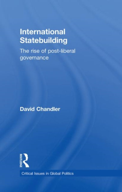 Book cover of: International Statebuilding. By: Chandler, David