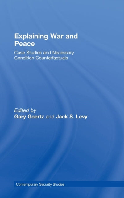 Book cover of: Explaining War and Peace. By: Jack S. Levy, Levy/Goertz