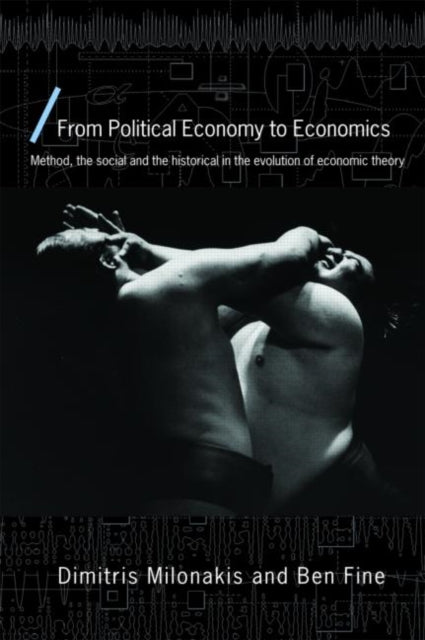 Book cover of: From Political Economy to Economics. By: Dimitris Milonakis, Ben Fine