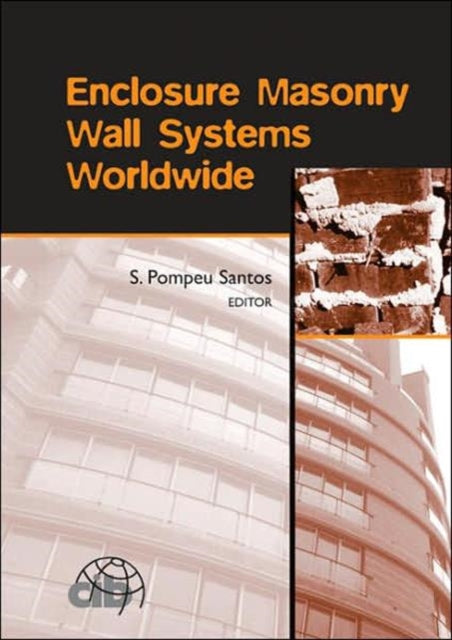 Book cover of: Enclosure Masonry Wall Systems Worldwide. By: Silvano Pompeu Santos