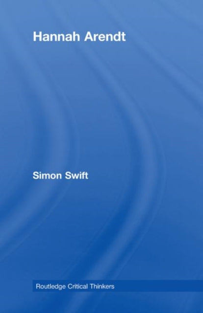 Book cover of: Hannah Arendt. By: Simon Swift