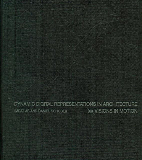 Dynamic Digital Representations in Architecture