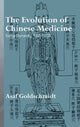 Book cover of: Evolution of Chinese Medicine. By: Asa Goldschmidt, Asaf Moshe Goldschmidt