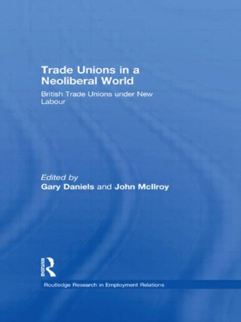 Book cover of: Trade Unions in a Neoliberal World